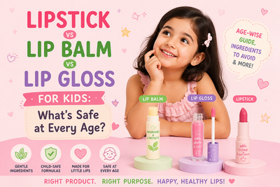 Lipstick vs Lip Balm vs Lip Gloss for Kids