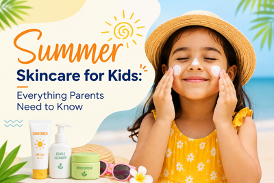 Summer Skincare for Kids: Everything Parents Need to Know